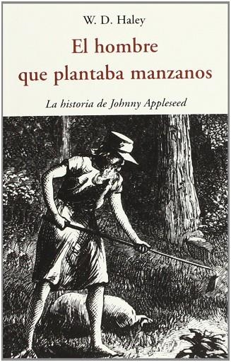 HOMBRE QUE PLANTABA MANZANOS, EL | 9788497168328 | HALEY, W. D.
