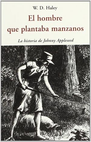 HOMBRE QUE PLANTABA MANZANOS, EL | 9788497168328 | HALEY, W. D.