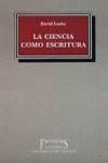 CIENCIA COMO ESCRITURA, LA | 9788437615103 | LOCKE, D.