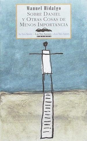 SOBRE DANIEL Y OTRAS COSAS DE MENOS IMPORTANCIA | 9788495116116 | HIDALGO , MANUEL
