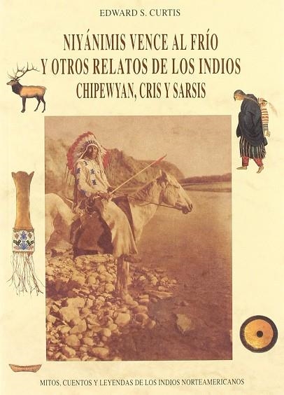 NIYANIMIS VENCE AL FRIO Y OTROS RELATOS DE LOS INDIOS CHIPEW | 9788476515488 | CURTIS , EDWARD S.