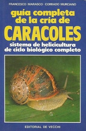 CARACOLES, GUIA COMPLETA DE LA CRIA DE | 9788431582104 | MARASCO, FRANCESCO / MURCIANO, CORRADO