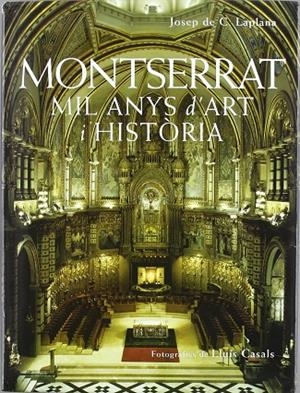 MONTSERRAT MIL ANYS D´ART I HISTORIA | 9788488811431 | LAPLANA, JOSEP DE C.