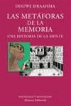 METAFORAS DE LA MEMORIA , LAS. UNA HISTORIA DE LA MENTE | 9788420679266 | DRAAISMA , DOUWE