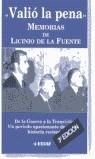 VALIO LA PENA . MEMORIAS DE LICINIO DE LA FUENTE | 9788441404182 | FUENTE Y DE LA FUENTE, LICINIO DE LA