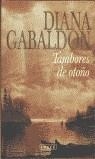TAMBORES DE OTOÑO | 9788478884247 | GABALDON , DIANA