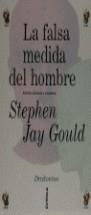 FALSA MEDIDA DEL HOMBRE, LA | 9788474238044 | JAY GOULD, STEPHEN