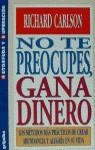 NO TE PREOCUPES, GANA DINERO | 9788425332470 | CARLSON, RICHARD