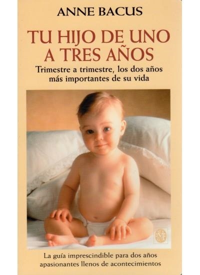TU HIJO DE UNO A TRES AÑOS | 9788486193683 | BACUS, A.