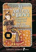 AMULETO DE BRONCE, EL. LA EPOPEYA DE GENGIS KAN | 9788435006774 | CORRAL LAFUENTE, JOSE LUIS