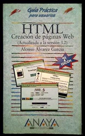 HTML CREACION DE PAGINAS WEB | 9788441502420 | ALVAREZ GARCIA, ALONSO