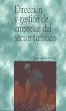DIRECCION Y GESTION DE EMPRESAS DEL SECTOR TURISTICO | 9788436814927 | MARTIN ROJO, INMACULADA