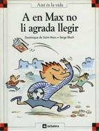 A EN MAX NO LI AGRADA LLEGIR | 9788424644079 | DE SAINT MARS, Dominique