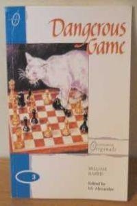 DANGEROUS GAME | 9780582074958 | HARRIS, WILLIAN