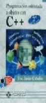 PROGRAMACION ORIENTADA A OBJETOS CON C++ | 9788478972685 | CEBALLO, FCO. JAVIER
