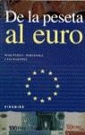 DE LA PESETA AL EURO | 9788436812046 | L. FERNANDEZ , MARCELINO