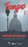 TEMPO  1 METHOD DE FRANÇAIS | 9788477113812 | BÉRARD, ÉVELYNE / CANIER, IVES
