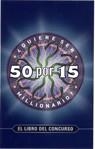 QUIERE SER MILLONARIO? EL LIBRO DEL CONCURSO 50 POR 15 | 9788425335211 | QUIJADA VARGAS, ENCARNA