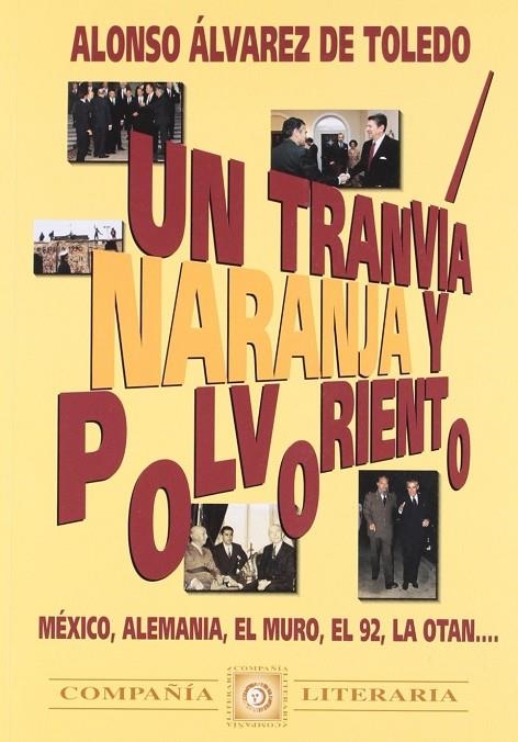 TRANVIA NARANJA Y POLVORIENTO, UN | 9788482130460 | ALVAREZ DE TOLEDO, A.