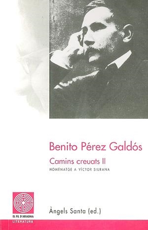 BENITO PEREZ GALDOS CAMINS CREUATS II | 9788479354459 | VARIOS AUTORES