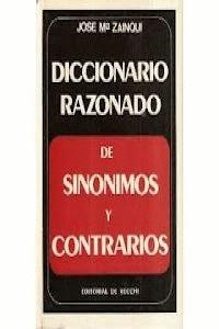 DICCIONARIO RAZONADO DE SINONIMOS Y CONTRARIOS | 9788431509378 | ZAINQUI, J.M.