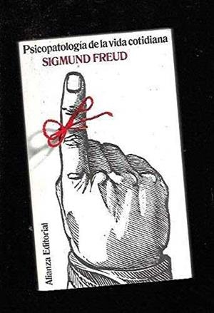 PSICOPATOLOGIA DE LA VIDA COTIDIANA | 9788420610191 | FREUD, SIGMUND