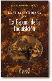 VIDA COTIDIANA EN LA ESPAÑA DE LA INQUISICION | 9788441401051 | DIAZ-PLAJA, F.