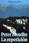 REPETICION, LA | 9788420632629 | HANDKE, PETER
