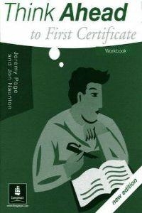 THINK AHEAD TO FIRST CERTIFICATE WORKBOOK | 9780582306097 | NAUNTON, JON/PAGE, JEREMY