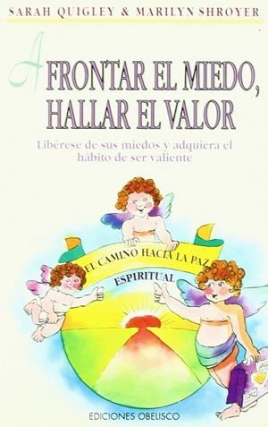 AFRONTAR EL MIEDO HALLAR EL VALOR | 9788477206675 | SHROYER, MARILYN / QUIGLEY, SARAH