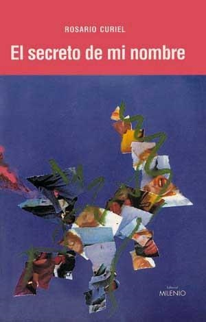 SECRETO DE MI NOMBRE, EL | 9788489790056 | CURIEL, R.