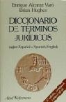 DICCIONARIO DE TERMINOS JURIDICOS INGLES-ESPAÑOL | 9788434405097 | ALCARAZ VARO, ENRIQUE - HUGHES, BRIAN
