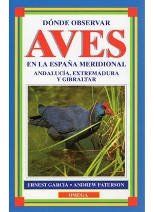 DONDE OBSERVAR AVES EN LA ESPAÑA MERIDIONAL | 9788428210324 | GARCIA.ERNEST