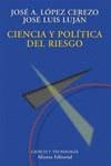CIENCIA Y POLITICA DEL RIESGO | 9788420667454 | LOPEZ, JOSE / LUJAN, JOSE LUIS