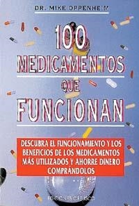 100 MEDICAMENTOS QUE FUNCIONAN | 9788477205500 | OPPENHEIM, MIKE