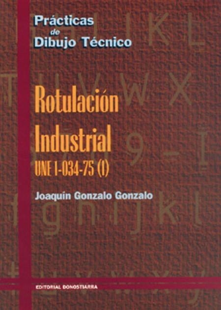ROTULACION INDUSTRIAL. CUADERNO DE PRACTICAS. UNE | 9788470630309 | Rodríguez de Abajo, Francisco Javier