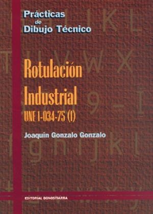 ROTULACION INDUSTRIAL. CUADERNO DE PRACTICAS. UNE | 9788470630309 | Rodríguez de Abajo, Francisco Javier