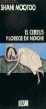 CREUS FLORECE DE NOCHE , EL | 9788483061596 | MOOTOO , SHANI