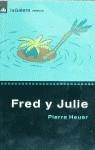 FRED Y JULIE | 9788424692094 | HEUER , PIERRE