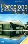 BARCELONA, GUIA DE ARQUITECTURA 1929-1996 | 9788425216541 | GONZALEZ, ANTONIO /LACUESTA, RAQUEL