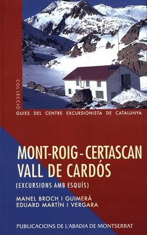 MONT-ROIG-CERTASCAN VALL DE CARDOS | 9788478268566 | BROCH I GUIMERA, MANEL / MARTIN VERGARA, EDUARD