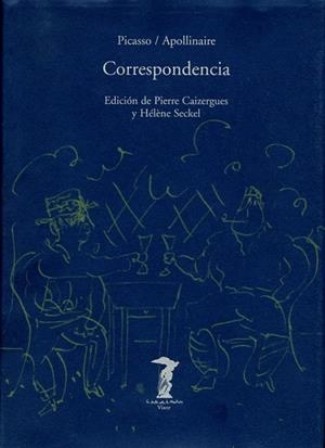 CORRESPONDENCIA  PICASSO/APOLLINAIRE | 9788477746072 | CAIZERGUES, PIERRE