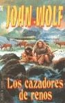 CAZADORES DE RENOS, LOS | 9788401463730 | WOLF, J.