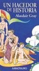 HACEDOR DE HISTORIA , UN | 9788445072448 | GRAY , ALASDAIR