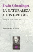 NATURALEZA Y LOS GRIEGOS, LA | 9788483105337 | SCHRODINGER, E.