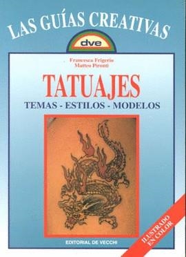 TATUAJES, TEMAS-ESTILOS-MODELOS | 9788431517519 | FRIGERIO, FRANCESCA / PIRONTI, MATTEO