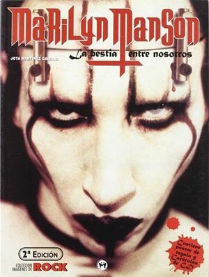 MARILYN MANSON . LA BESTIA ENTRE NOSOTROS | 9788479742584 | MARTINEZ , JOTA