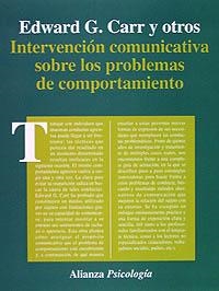 INTERVENCION COMUNICATIVA PROBLEMAS COMPORTAMIENTO | 9788420665436 | CARR, EDWARD G./LEVIN, LEN/MCCONNACHIE, GENE/CARLSON, JANE I./KEMP, DUANE C./SMITH, CHRISTOPHER E.