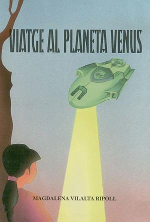 VIATGE AL PLANETA VENUS | 9788479354022 | VILALTA, RIPOLL, M.