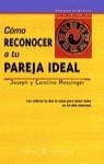 COMO RECONOCER A TU PAREJA IDEAL | 9788423935871 | MESSINGER, JOSEPH Y CAROLINE